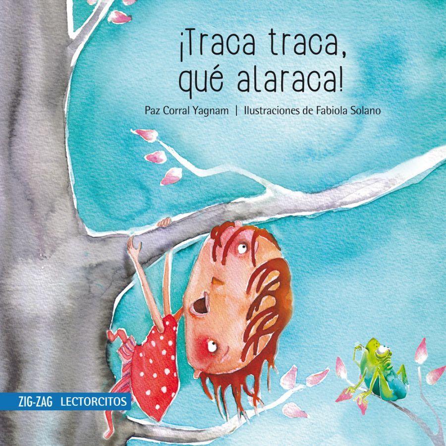 ¡TRACA TRACA, QUÉ ALARACA! | PAZ CORRAL  | 689-0