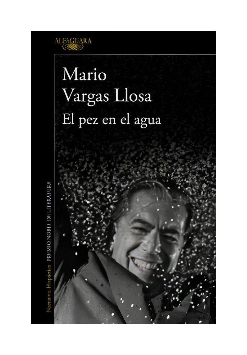 El Pez En El Agua | Mario Vargas Llosa | Alfaguara | 424-0