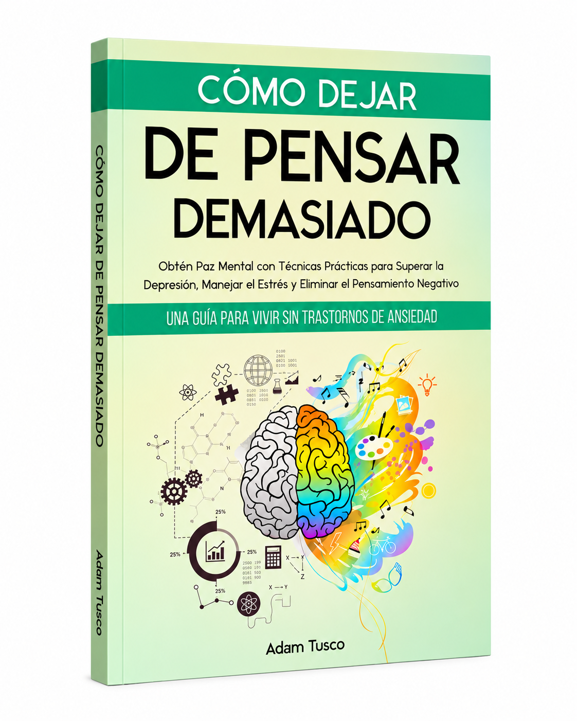 Cómo dejar de pensar demasiado - Adam Tusco-0