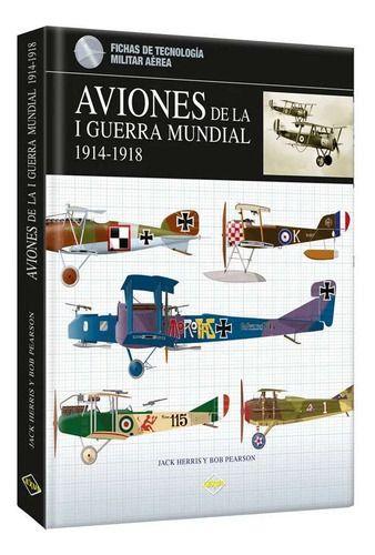 Libro Atlas Aviones De La I Guerra Mundial 1914-1918 - Lexus-0