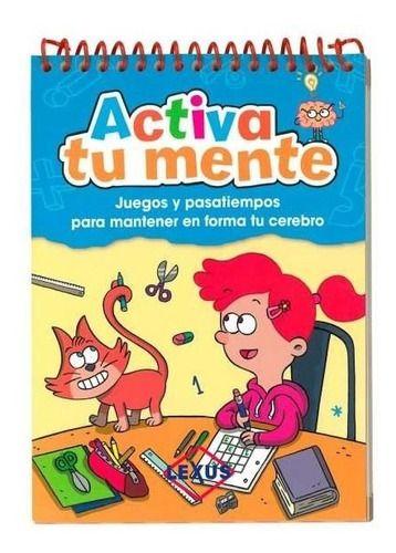 Activa Tu Mente, Libro Juegos Y Pasatiempos Forma Tu Cerebro-0
