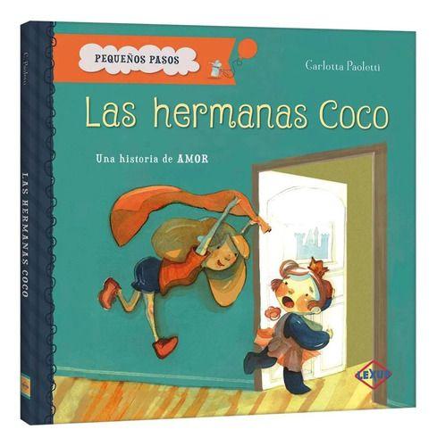Libro Las Hermanas Coco, Una Historia De Amor - Nuevo- Lexus-0