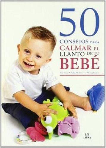 50 Consejos Para Calmar El Llanto De Tu Bebé-0