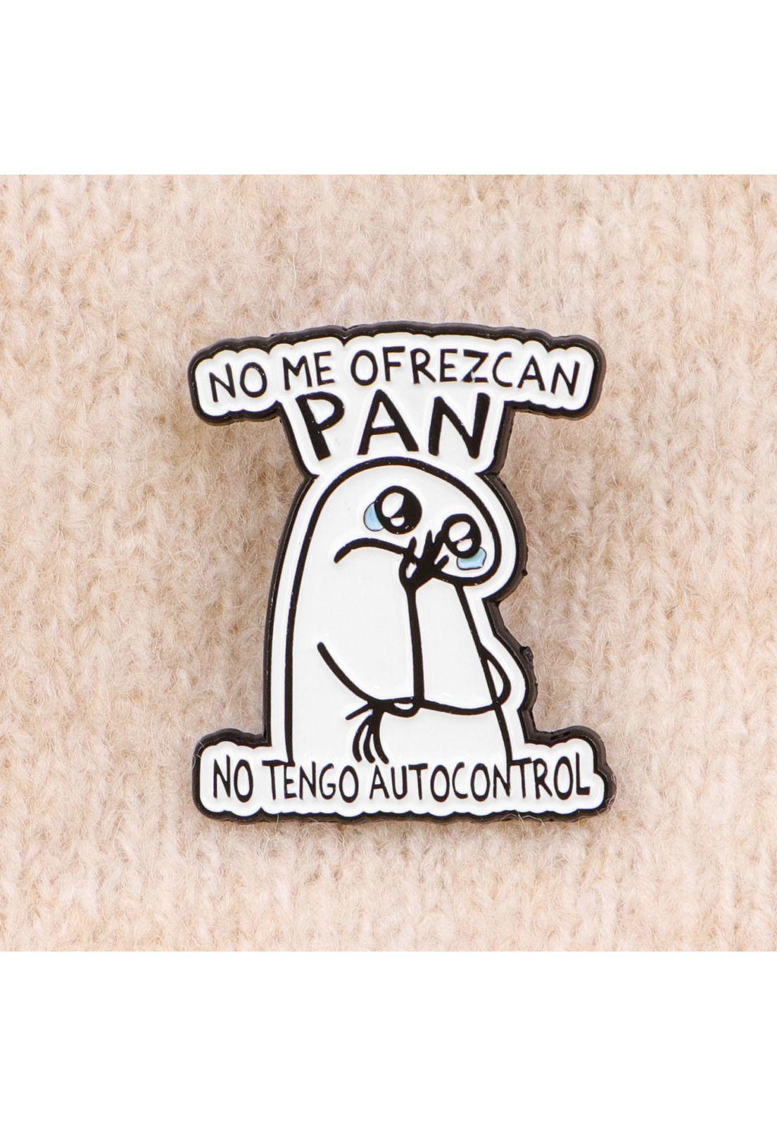 Pin Broche Divertido "No me den Pan"-3