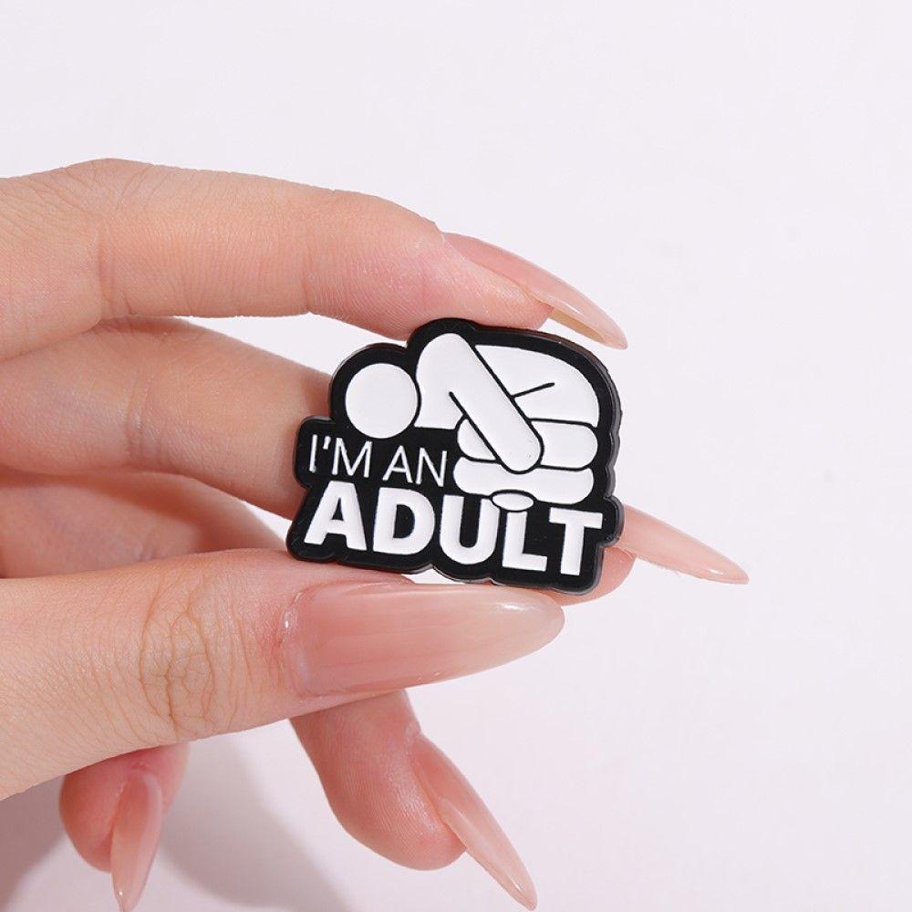 Broche pin divertido adulto independiente I´m an Adult-2