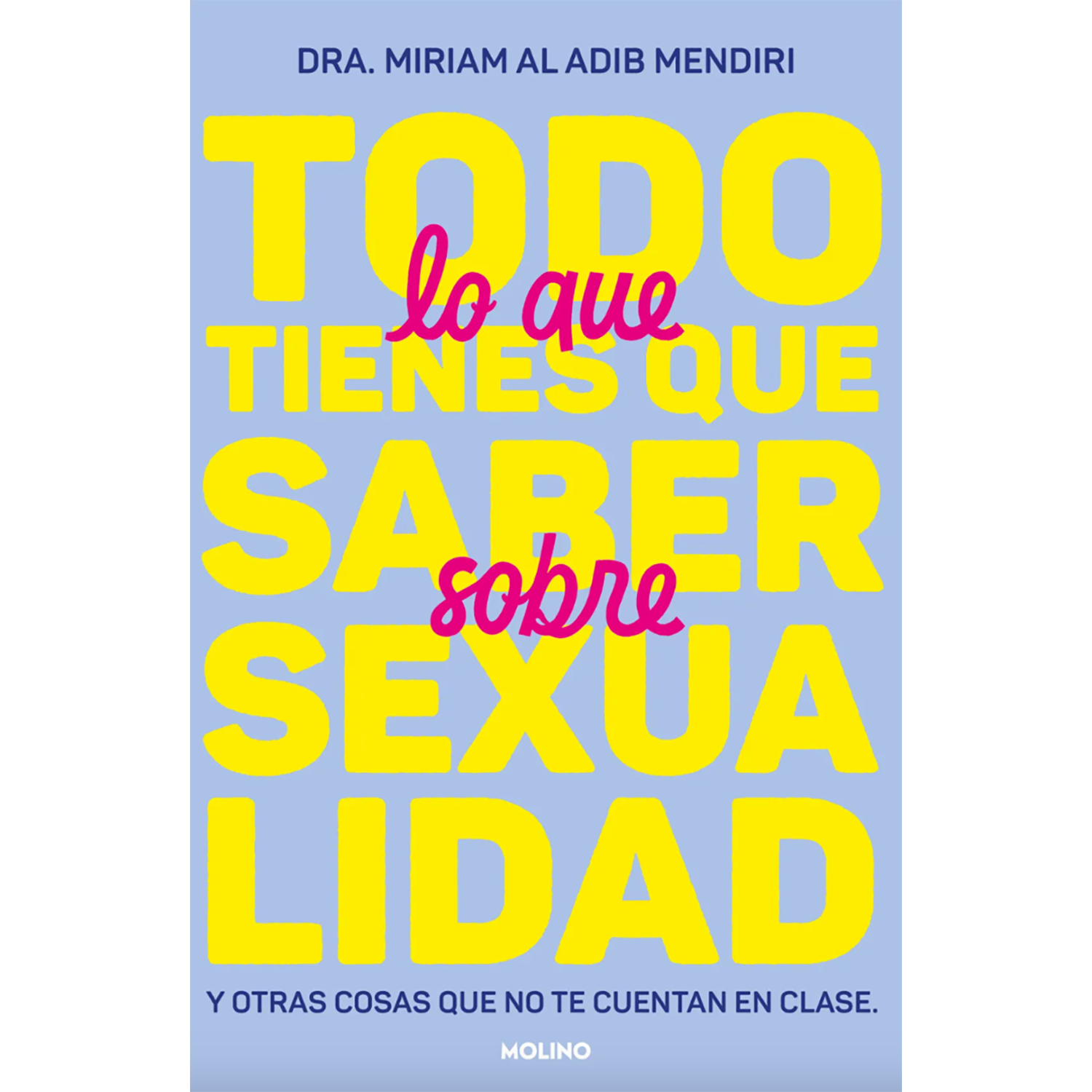 Libro Todo Lo Que Tienes Que Saber Sobre Sexua-0