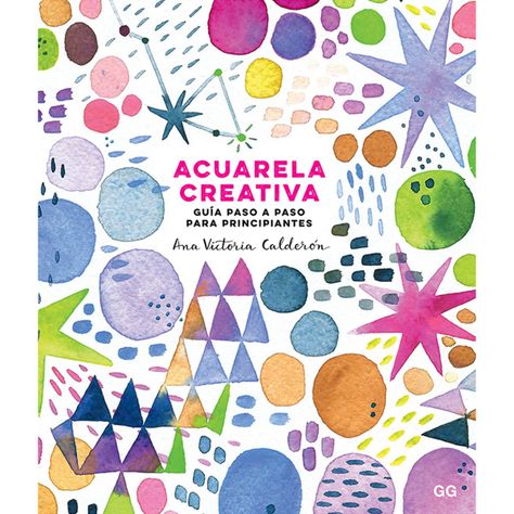 Libro Acuarela Creativa Guía Paso a Paso Ana Calderón-0