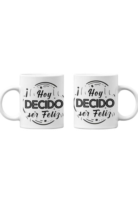 Tazones tazas blancas Hoy decido ser feliz Frase motivacion-0