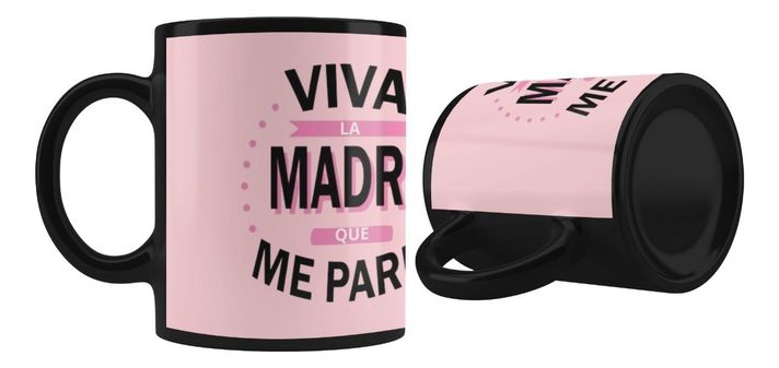 Taza Magica Feliz Dia De Mamá Viva La Madre Que Me Parió-1