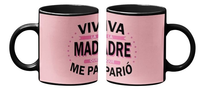 Taza Magica Feliz Dia De Mamá Viva La Madre Que Me Parió-2