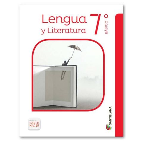 LENGUAJE 7 BÁSICO SABER HACER-0