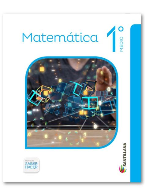 MATEMÁTICA 1° MEDIO SABER HACER-1