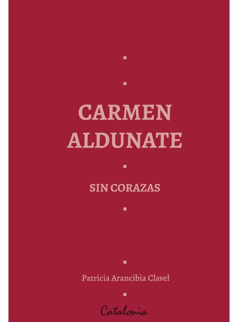 CARMEN ALDUNATE SIN CORAZAS-0