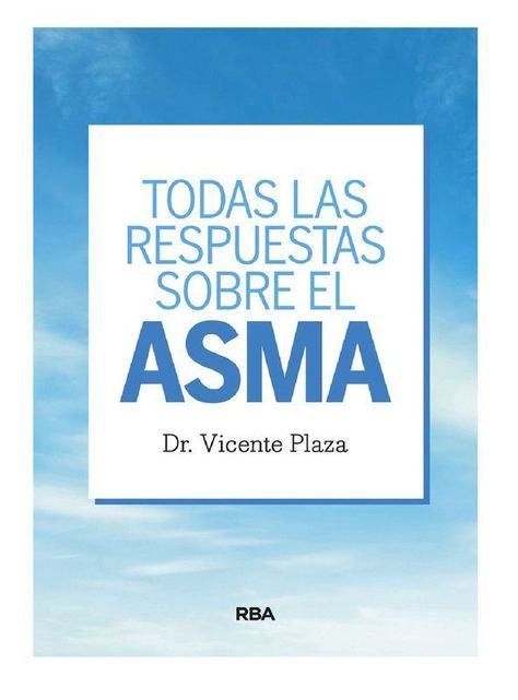 TODAS LAS RESPUESTAS SOBRE EL ASMA-0