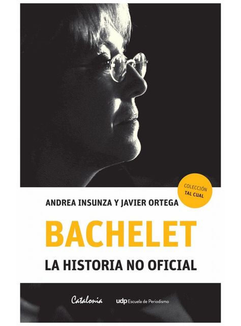 BACHELET. LA HISTORIA NO OFICIAL-0