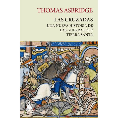 Las Cruzadas - Una nueva historia de las guerras por Tierra Santa-0