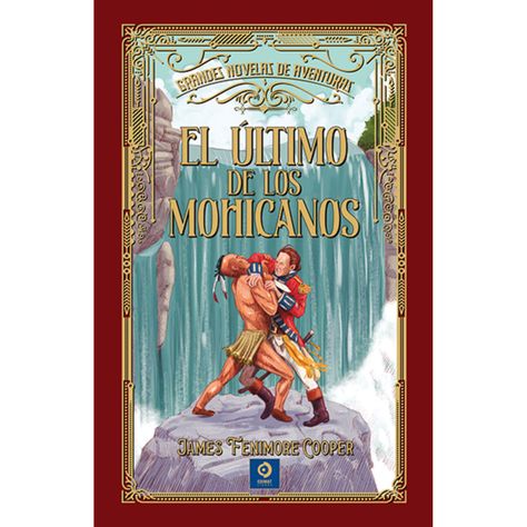 El Ultimo De Los Mohicanos (G. Novelas De Aventuras)-0