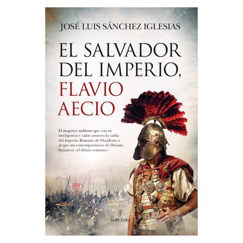 El Salvador Del Imperio. Flavio Aecio-0