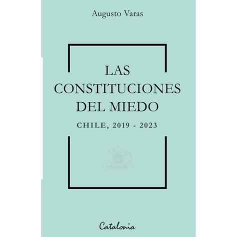 Las Constituciones Del Miedo-0