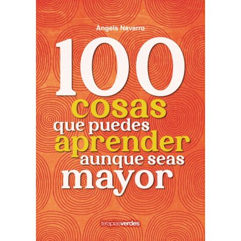 100 Cosas Que Puedes Aprender Aunque Seas Mayor-0