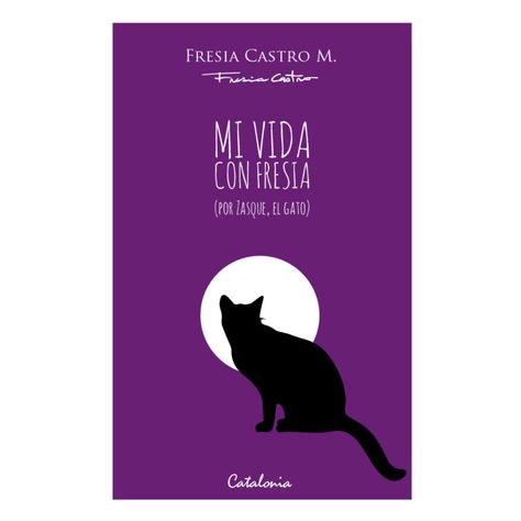Mi Vida Con Fresia (Por Zasque, El Gato)-0