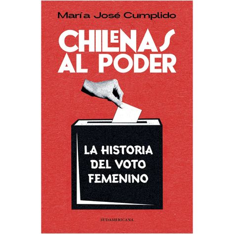 Chilenas Al Poder. Historia Del Voto Femenino-0