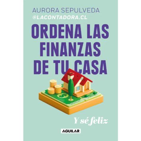 Ordena Las Finanzas De Tu Casa Y Se Feliz-0