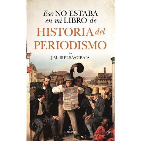 Eso No Estaba En Mi Libro de Historia del Periodismo-0