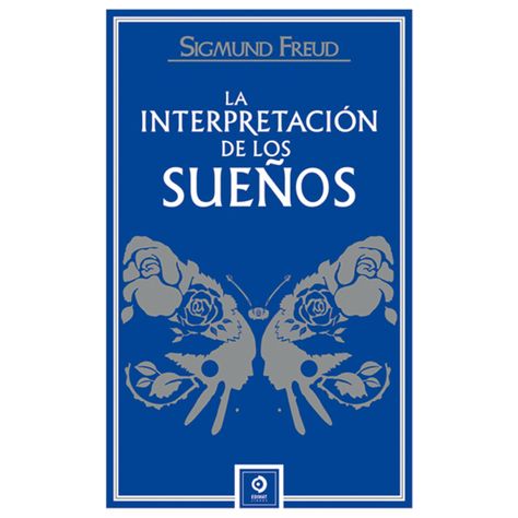La Interpretacion De Los Sueños - Autor(a): Sigmund Freud-0
