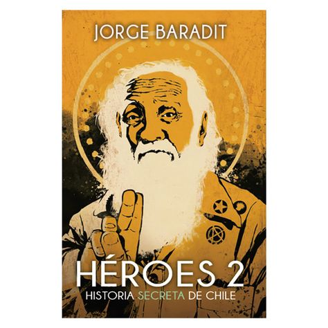 Héroes 2 - Jorge Baradit-0