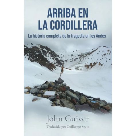Arriba En La Cordillera: La Historia Completa De La Tragedia En Los Andes-0