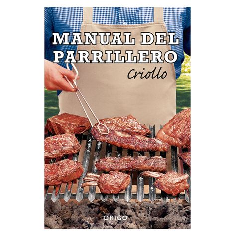 Manual Del Parrillero Criollo Edicion De Lujo-0