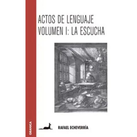 Actos De Lenguaje Volumen I: La Escucha-0