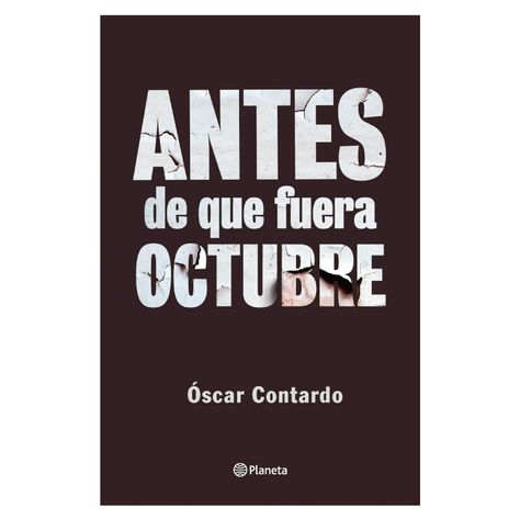 Antes De Que Fuera Octubre-0