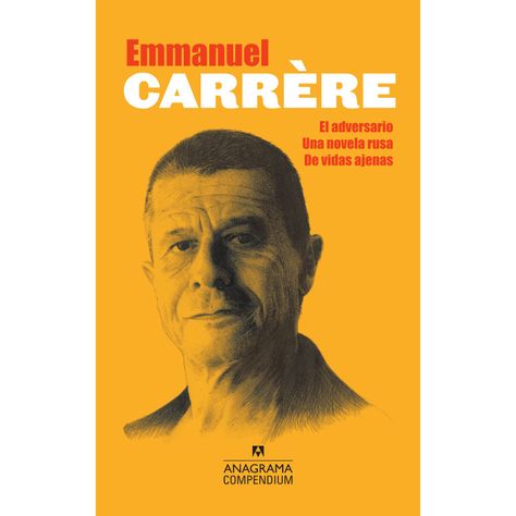 Compendium Carrère (El Adversario, Una Novela Rusa, De Vidas Ajenas)-0