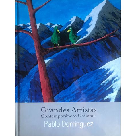 Pablo Dominguez ( Grandes Artistas Contemporaneos Chilenos )-0