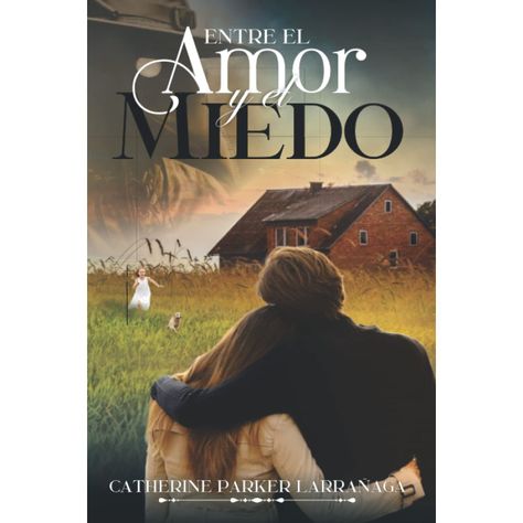 Entre El Amor Y El Miedo-0