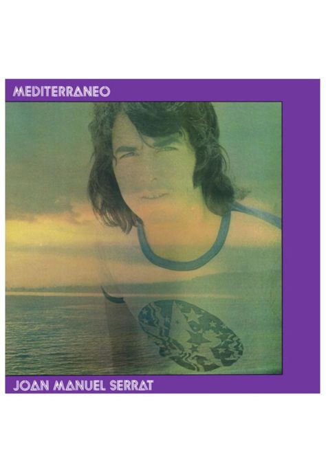 JOAN MANUEL SERRAT - MEDITERRANEO |  VINILO-0
