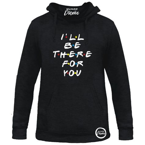 Polerón Con Capucha Friends Estaré Ahí Para Ti Unisex-0