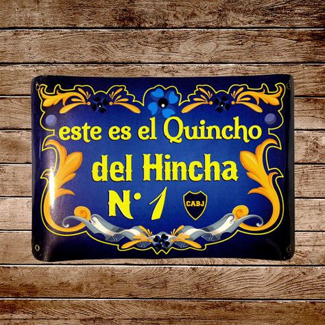CARTEL CHAPA 25x35 ESTE ES EL QUINCHO DEL HINCHA BOCA - FIRE CHILE-1