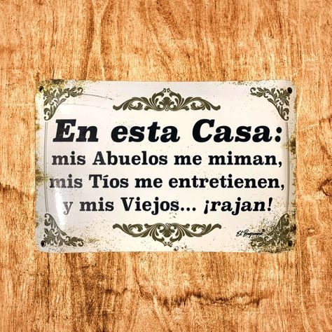 CARTEL CHAPA 25x35 EN ESTA CASA MIS ABUELOS ME MIMAN….. - FIRE CHILE-1