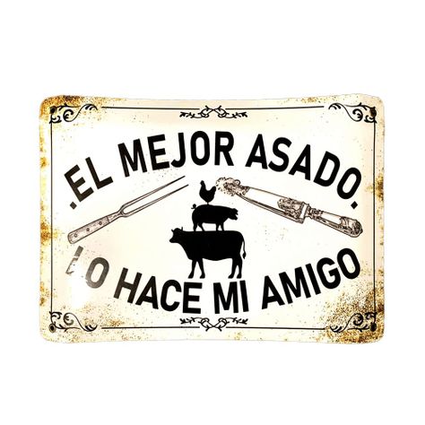 CARTEL CHAPA 25x35 EL MEJOR ASADO LO HACE MI AMIGO - FIRE CHILE-0