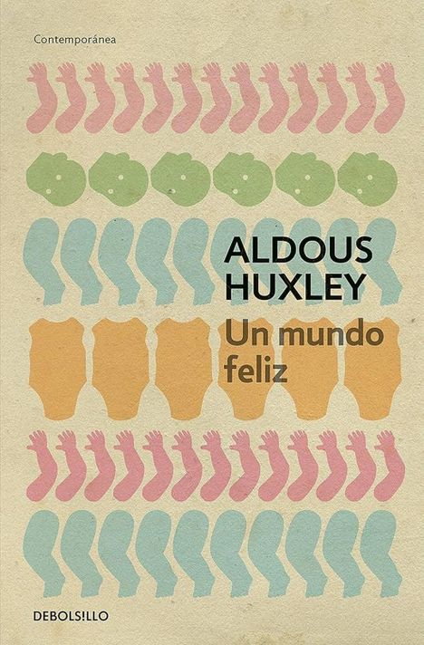 Un Mundo Feliz (DEBOLSILLO, Aldous Huxley)-0