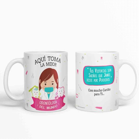 Taza aquí toma la mejor Odontóloga del mundo D47-1
