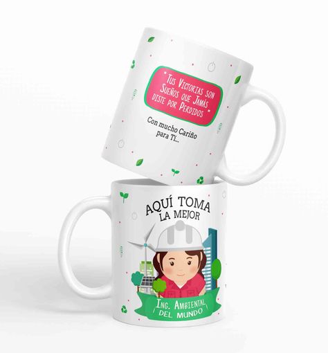 Taza aquí toma la mejor Ing. Ambiental del mundo D49-0
