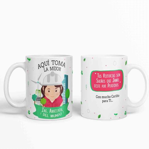 Taza aquí toma la mejor Ing. Ambiental del mundo D49-1