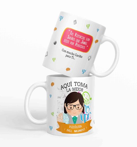 Taza aquí toma la mejor Psicóloga del mundo D58-0