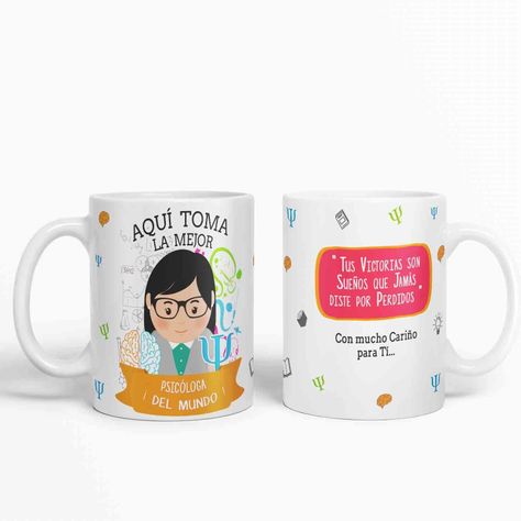 Taza aquí toma la mejor Psicóloga del mundo D58-1
