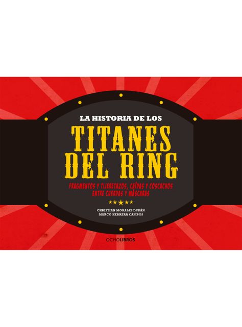 La historia de los Titanes del ring-0