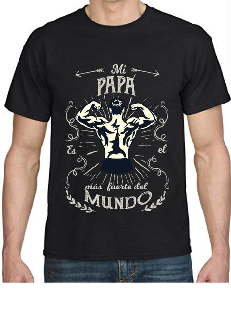 POLERA DIA DEL PAPA " MI PAPA ES EL MAS FUERTE DEL MUNDO"-0
